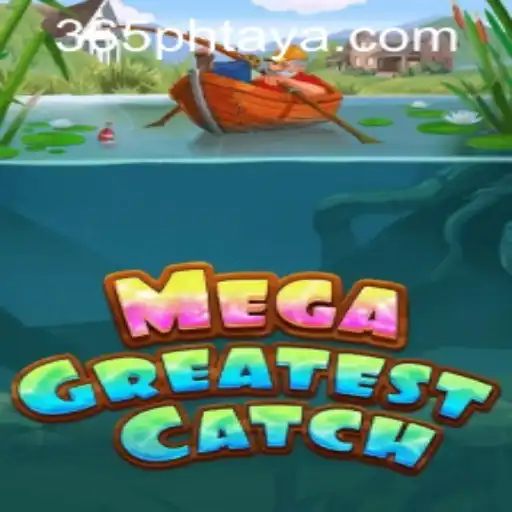 The Thrilling World of MegaGreatestCatch and Understanding Phtaya 365 Login